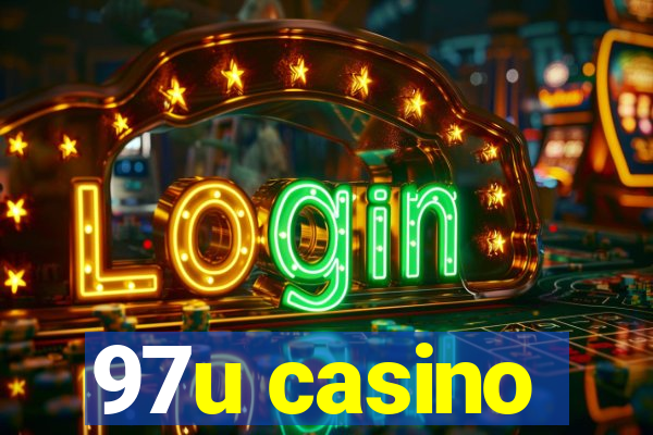 97u casino